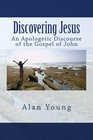 Discovering Jesus An Apologetic Discourse of the Gospel of John