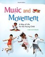 Music and Movement A Way of LIfe for the Young Child