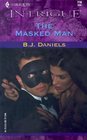 The Masked Man (Harlequin Intrigue, No 716)