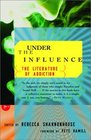 Under the Influence  The Literature of Addiction