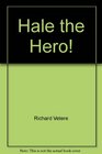 Hale the Hero