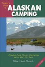 Traveler's Guide to Alaskan Camping Alaska and Yukon Camping with RV or Tent
