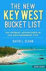 The New Key West Bucket List 100 Offbeat Adventures In The Southernmost City