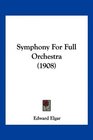 Symphony For Full Orchestra
