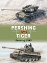 Pershing vs Tiger Germany 1945