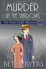 Murder in the Shadows A Violet Carlyle Historical Mystery