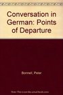 Conversation in German Points of Departure