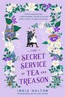 The Secret Service of Tea and Treason (Dangerous Damsels, Bk 3)