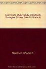 Learning to Study Study Skills/Study Strategies Student Book D