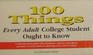 100 Things Every Adult College Student Ought to Know: A Self-Orientation Guide with Definitions, Customs, Procedures, and Advice to Assist Adults in Adjusting to the Start of College