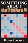 Something About Scrabble a Minimalist Approach to Excelling at the Game