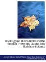 Naval Hygiene Human Health and the Means of Preventing Disease With Illustrative Incidents