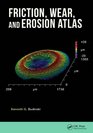 Friction Wear and Erosion Atlas