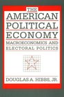 The American Political Economy  Macroeconomics and Electoral Politics in the United States