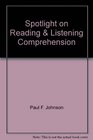 Spotlight on Reading  Listening Comprehension