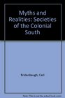 Myths and Realities Societies of the Colonial South