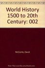 World History 1500 to 20th Century