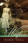 Wildflower An Extraordinary Life and Untimely Death in Africa
