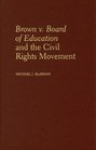 Brown v Board of Education and the Civil Rights Movement