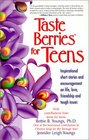 Taste Berries for Teens Inspirational Short Stories and Encouragement on Life Love Friendship and Tough Issues