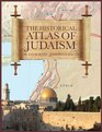 The Historical Atlas of Judaism