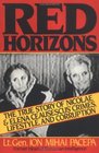 Red Horizons  The True Story of Nicolae and Elena Ceasesus' Crimes Lifestyle and Corruption