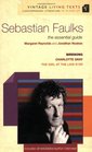 Sebastian Faulks The Essential Guide