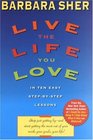 Live the Life You Love: In Ten Easy Step-by-Step Lessons