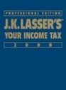 JK Lasser's Your Income Tax Professional Edition 2008