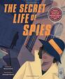 The Secret Life of Spies Uncover true stories of secrecy and espionage inspired by 20 reallife spies