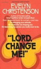 Lord Change Me