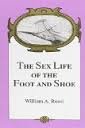 The Sex Life of the Foot and Shoe