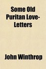 Some Old Puritan LoveLetters