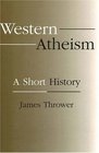 Western Atheism A Short History