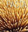 Pasta: An Italian Pantry (Italian Pantry Collection)