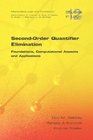 Second Order Quantifier Elimination Foundations Computational Aspects and Applications