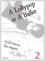 A lollypop or a bullet Tome 2