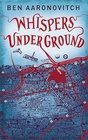 Whispers Under Ground (Rivers of London, Bk 3)