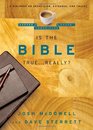 Is the Bible True    Really A Dialogue on Skepticism Evidence and Truth