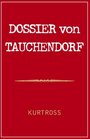 Dossier Von Tauchendorf A Biography