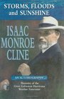 Storms Floods and Sunshine Isaac Monroe Cline  An Autobiography With a Summary of Tropical Hurricanes