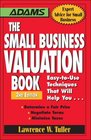 The Small Business Valuation Book EasytoUse Techniques That Will Help You Determine a fair price Negotiate Terms Minimize taxes