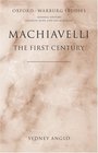 Machiavelli  The First Century Studies in Enthusiasm Hostility and Irrelevance