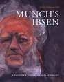 Munch's Ibsen A Painter's Visions of a Playwright