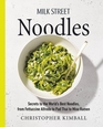 Milk Street Noodles Secrets to the Worlds Best Noodles from Fettuccine Alfredo to Pad Thai to Miso Ramen