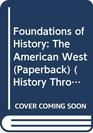 History Through Sources the American West Core Edition