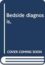 Bedside diagnosis