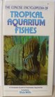 Concise Encyclopedia of Tropical Aquarium Fishes