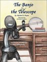 The Banjo  the Telescope