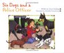 Six Dogs and a Police Officer